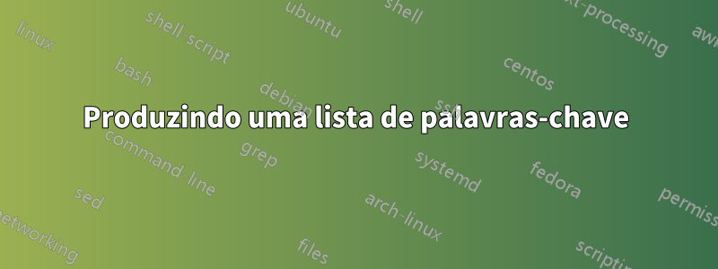 Produzindo uma lista de palavras-chave