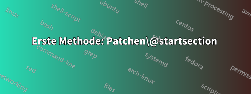 Erste Methode: Patchen\@startsection