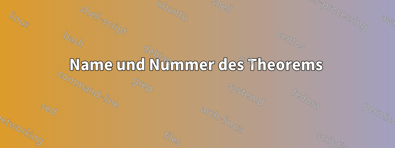 Name und Nummer des Theorems