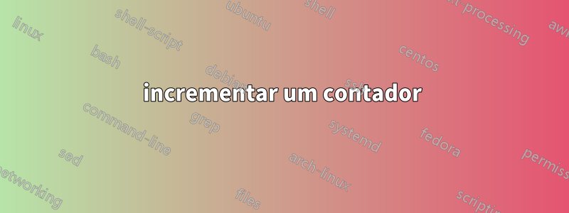 incrementar um contador