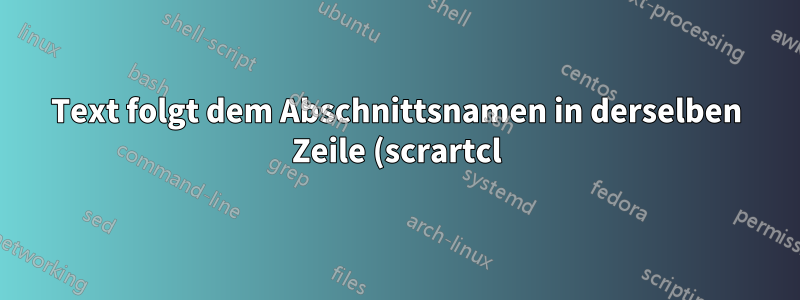 Text folgt dem Abschnittsnamen in derselben Zeile (scrartcl) mit Abschnittsnummern im Rand