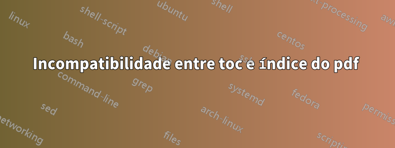 Incompatibilidade entre toc e índice do pdf