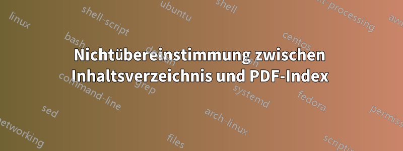 Nichtübereinstimmung zwischen Inhaltsverzeichnis und PDF-Index