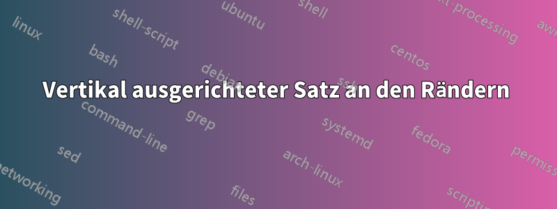 Vertikal ausgerichteter Satz an den Rändern