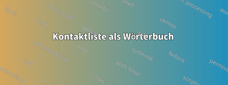 Kontaktliste als Wörterbuch