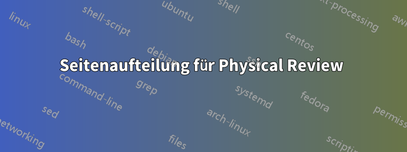 Seitenaufteilung für Physical Review