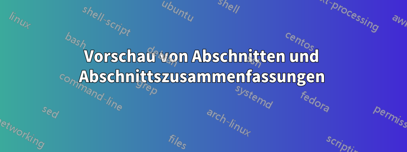 Vorschau von Abschnitten und Abschnittszusammenfassungen