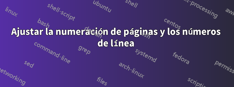 Ajustar la numeración de páginas y los números de línea