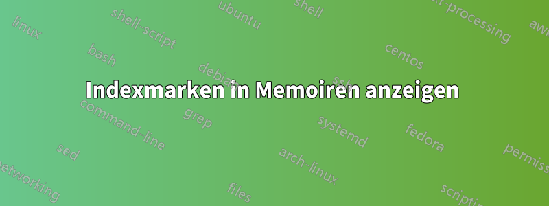 Indexmarken in Memoiren anzeigen