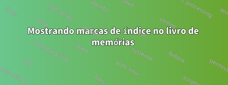 Mostrando marcas de índice no livro de memórias