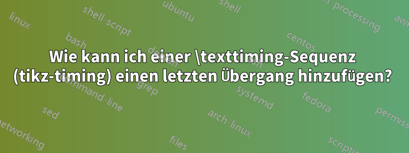 Wie kann ich einer \texttiming-Sequenz (tikz-timing) einen letzten Übergang hinzufügen?