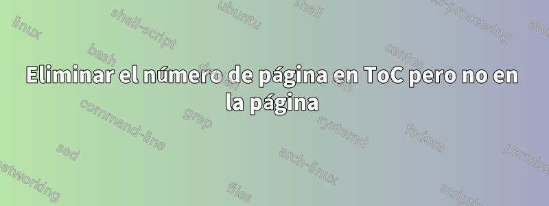 Eliminar el número de página en ToC pero no en la página