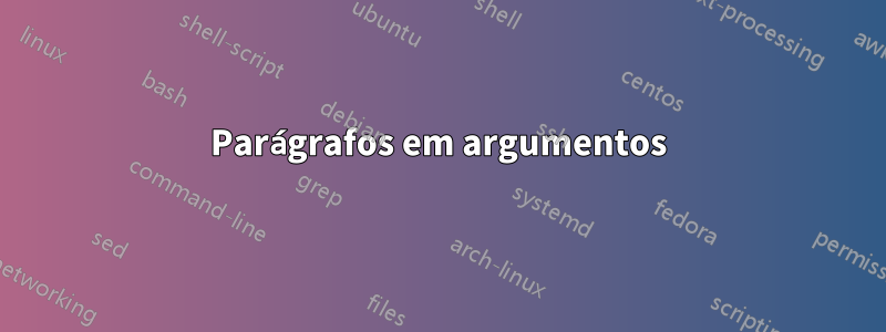 Parágrafos em argumentos