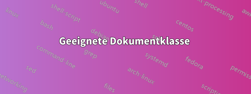 Geeignete Dokumentklasse