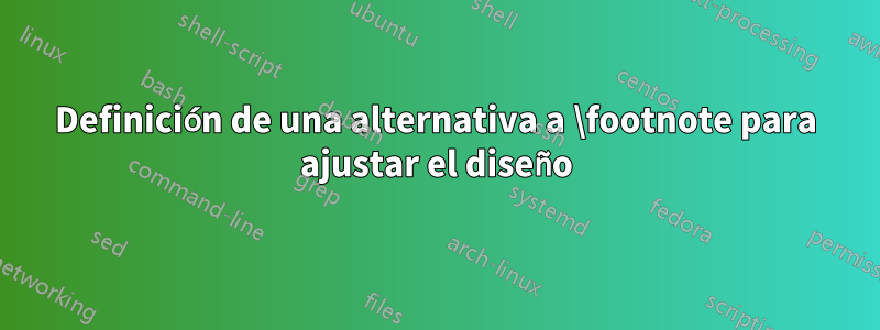 Definición de una alternativa a \footnote para ajustar el diseño