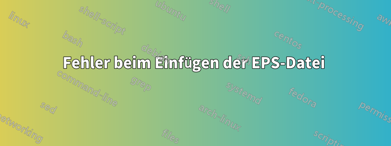 Fehler beim Einfügen der EPS-Datei