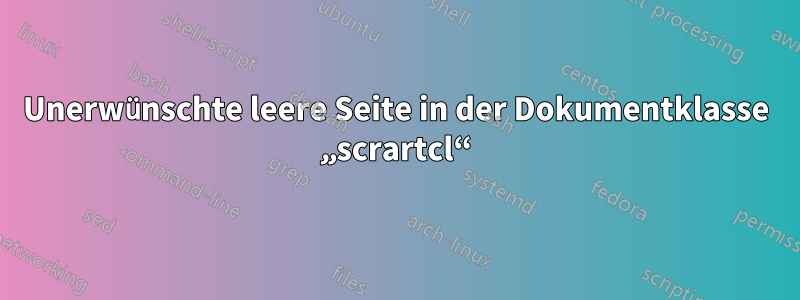 Unerwünschte leere Seite in der Dokumentklasse „scrartcl“