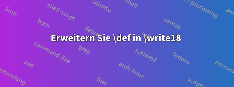 Erweitern Sie \def in \write18