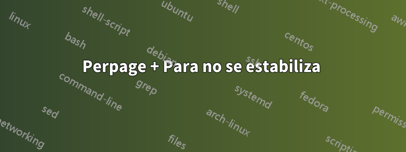 Perpage + Para no se estabiliza