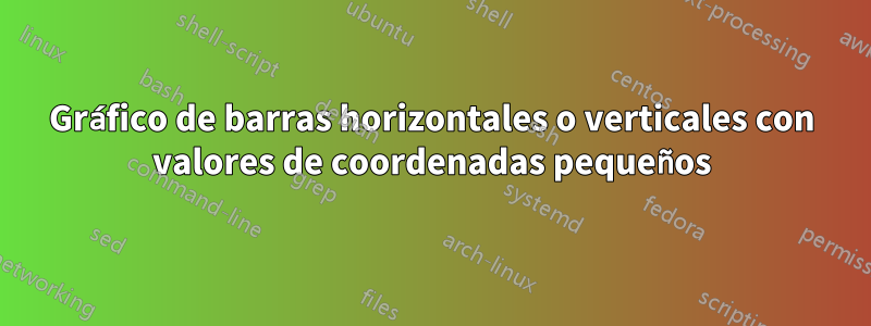 Gráfico de barras horizontales o verticales con valores de coordenadas pequeños