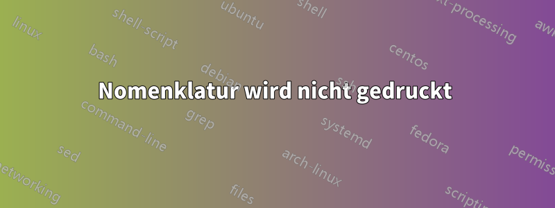 Nomenklatur wird nicht gedruckt
