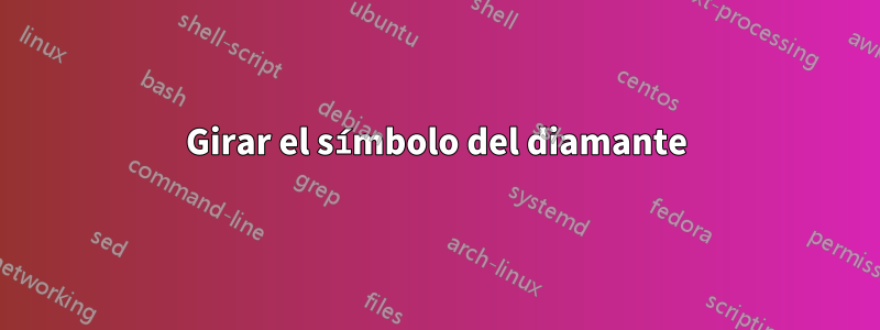 Girar el símbolo del diamante