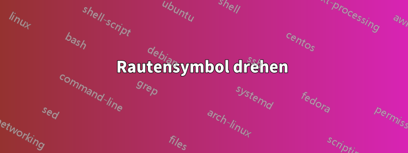 Rautensymbol drehen