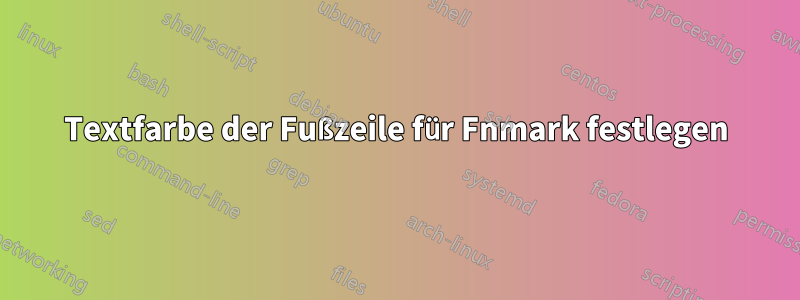Textfarbe der Fußzeile für Fnmark festlegen