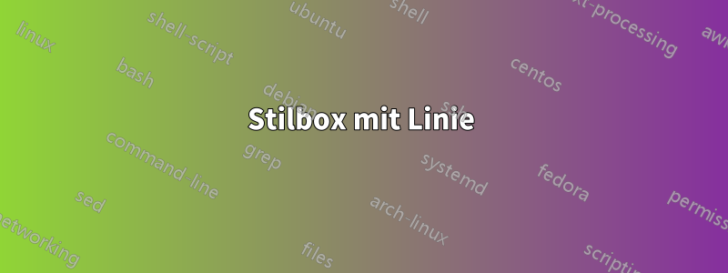 Stilbox mit Linie