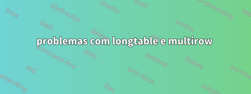 problemas com longtable e multirow