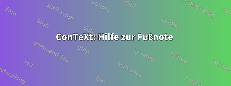 ConTeXt: Hilfe zur Fußnote