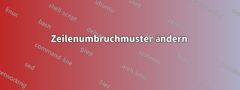 Zeilenumbruchmuster ändern