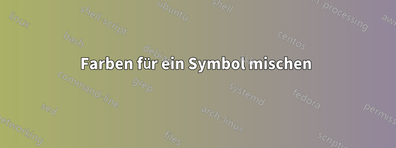 Farben für ein Symbol mischen