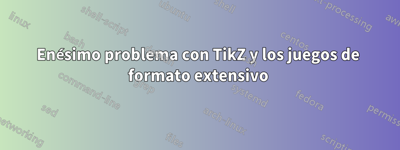 Enésimo problema con TikZ y los juegos de formato extensivo
