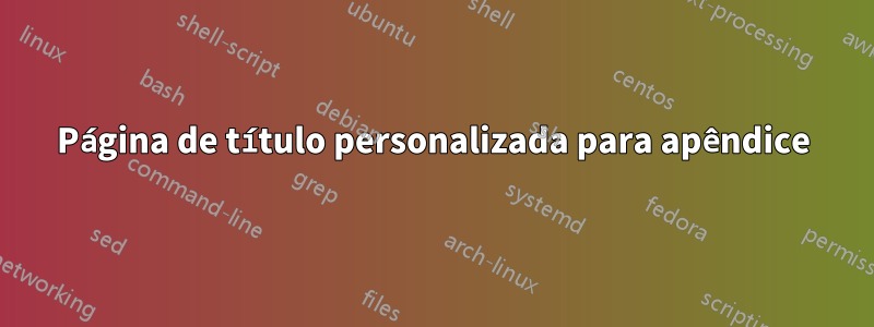 Página de título personalizada para apêndice