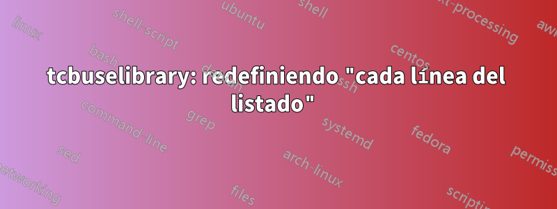 tcbuselibrary: redefiniendo "cada línea del listado"
