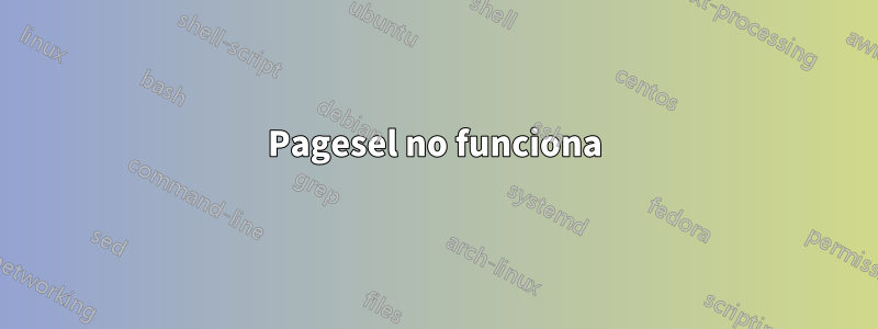 Pagesel no funciona