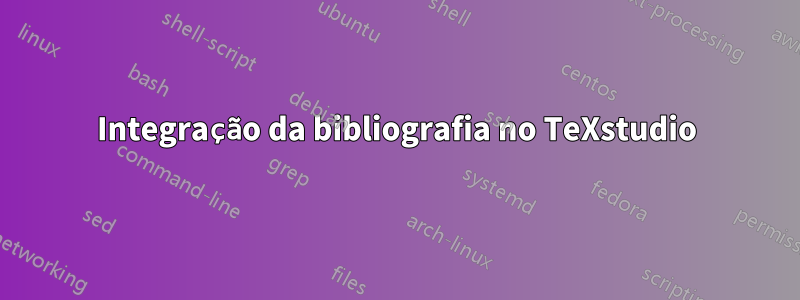 Integração da bibliografia no TeXstudio