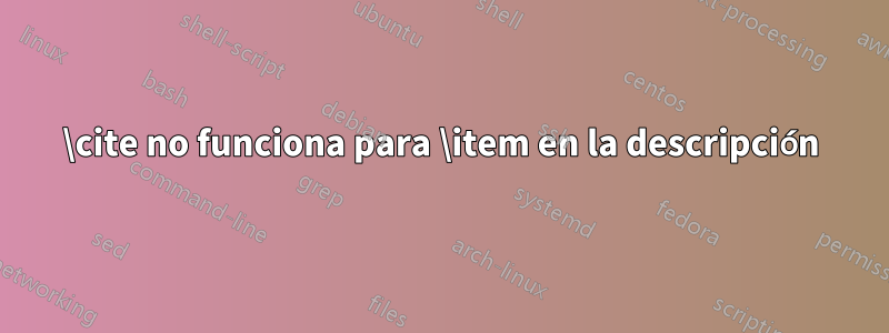 \cite no funciona para \item en la descripción