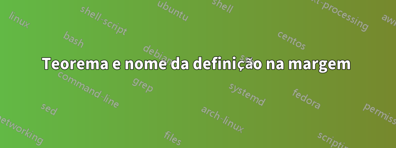 Teorema e nome da definição na margem