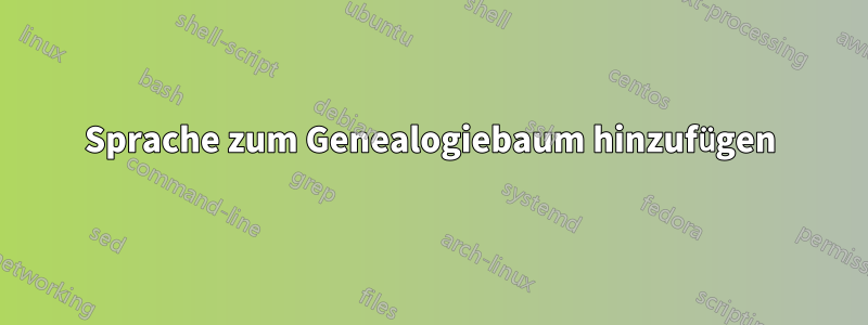 Sprache zum Genealogiebaum hinzufügen