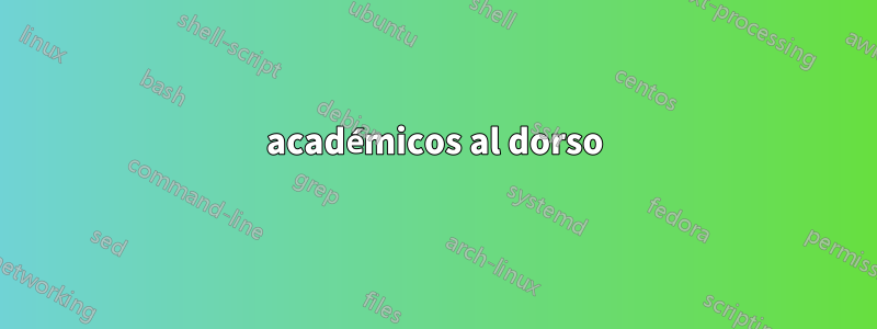 académicos al dorso