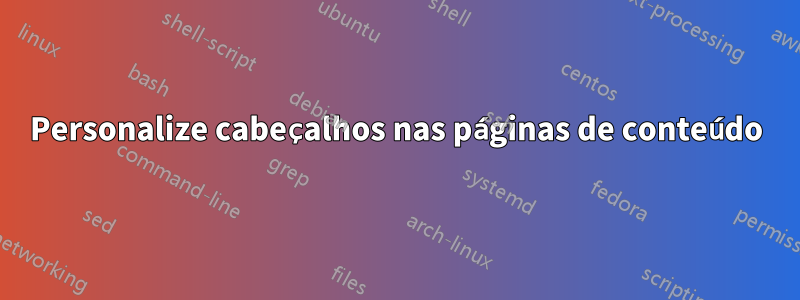 Personalize cabeçalhos nas páginas de conteúdo