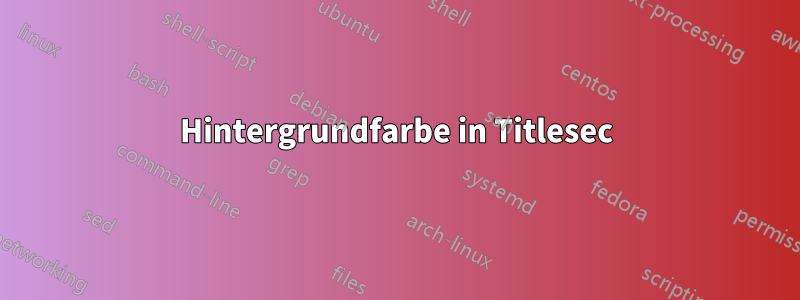 Hintergrundfarbe in Titlesec