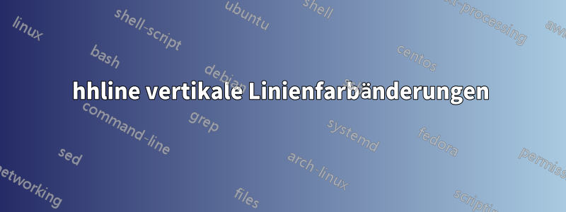 hhline vertikale Linienfarbänderungen