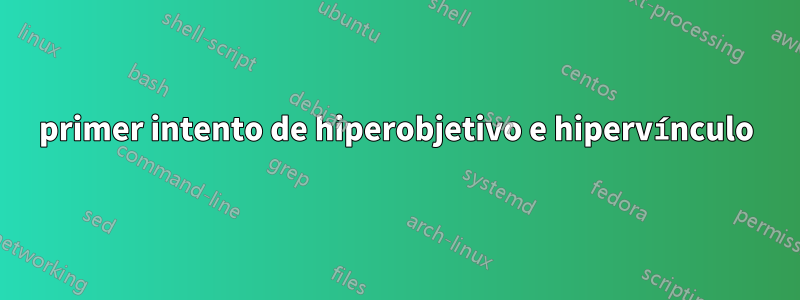 primer intento de hiperobjetivo e hipervínculo