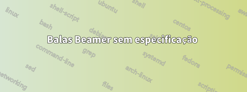 Balas Beamer sem especificação