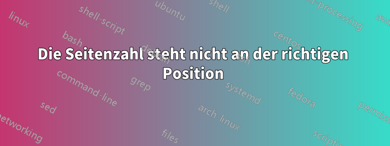 Die Seitenzahl steht nicht an der richtigen Position