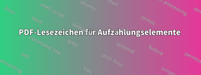 PDF-Lesezeichen für Aufzählungselemente