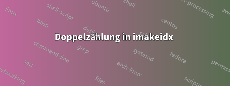 Doppelzählung in imakeidx